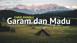 Download Lagu Tenxi - Garam dan Madu (sakit dadaku) ft. Naykilla, Jemsii (Lyrics tiktok version) || speed up MP3 Download Lagu Tenxi - Garam dan Madu (sakit dadaku) ft. Naykilla, Jemsii (Lyrics tiktok version) || speed up MP3