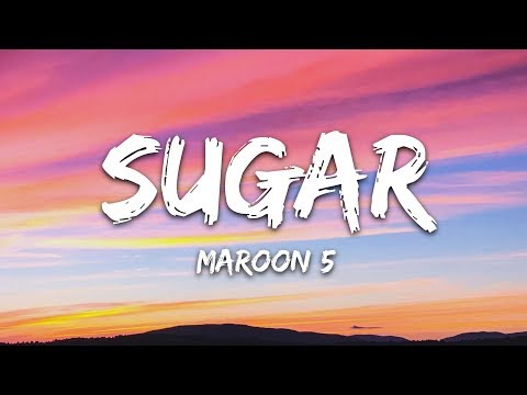 Maroon 5 - Sugar (Lyrics)