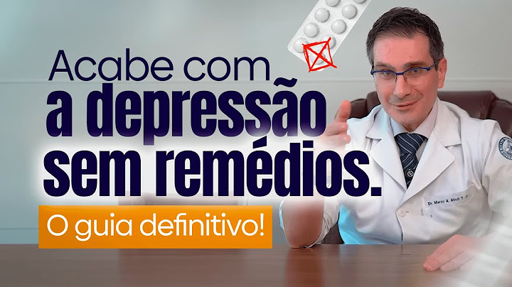 Acabe Com a Depressão Sem Remédios. O Guia Definitivo!