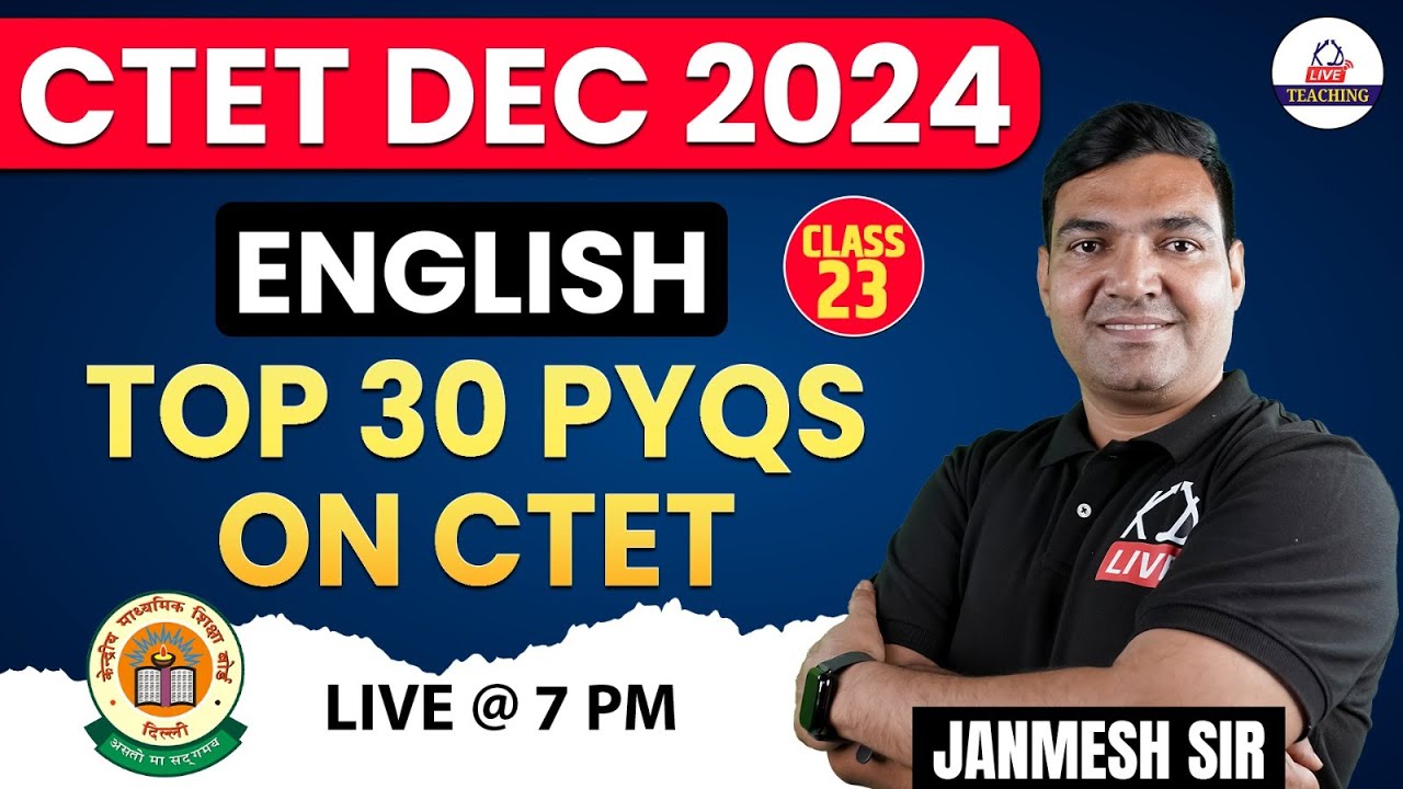 CTET DEC 2024 | ENGLISH | TOP 30 PYQs ON CTET | Class 23 | BY JANMESH ...