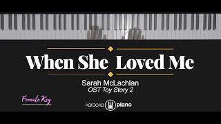 When She Loved Me OST Toy Story 2 - Sarah Mclahen KARAOKE PIANO - FEMALE KEY
