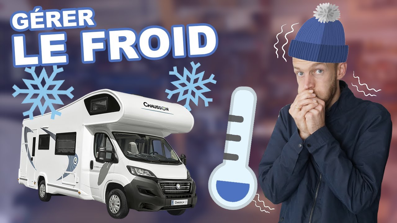 TOUT SAVOIR sur : Le FROID🥶 en CAMPING-CAR ! Les Coulisses du loisir