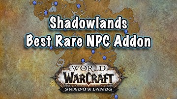 Awesome Shadowlands Addons Handynotes Best for Rares?