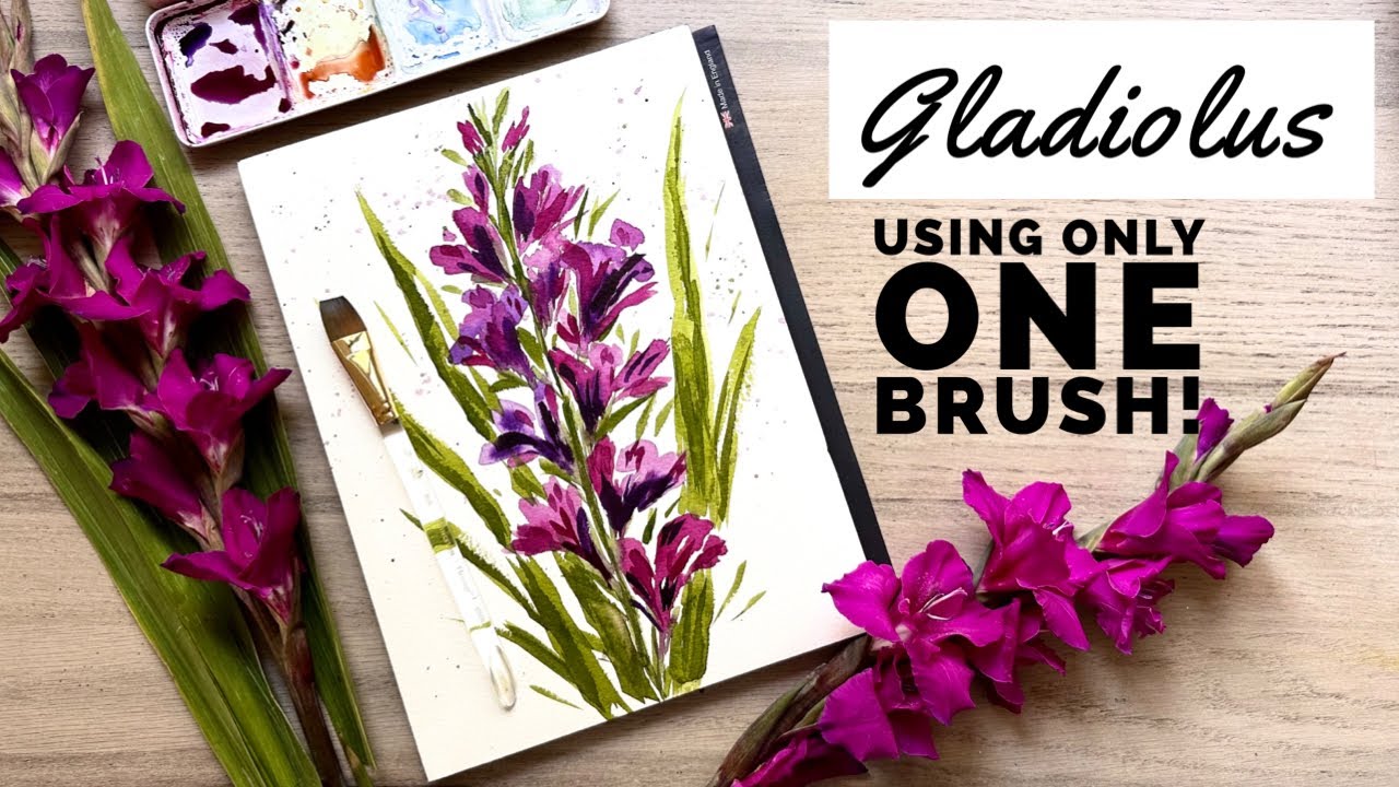 How to paint gladiolus flowers using only a flat wash brush + Being present