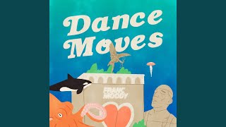 Video thumbnail of "Franc Moody - Dance Moves"