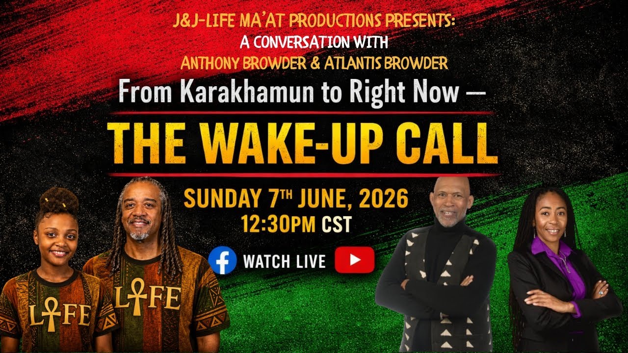 From Karakhamun to Right Now — The Wake‑Up Call | Professor Anthony Browder & Atlantis Browder
