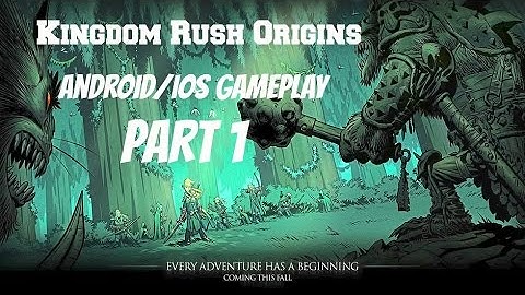 Kingdom Rush Origins (Android/iOS) Gameplay/Walkthrough Part 1