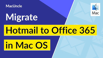 Migrate Hotmail to Office 365 in Mac OS