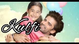 Lagu india kulfi ( Tum Aa Gaye Ho  )