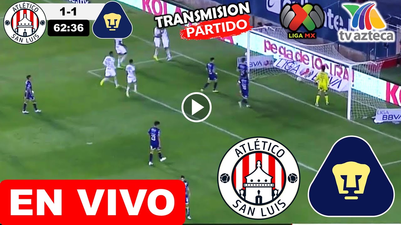 Atl San Luis vs Pumas EN VIVO donde ver y a que hora juega atl san luis ...