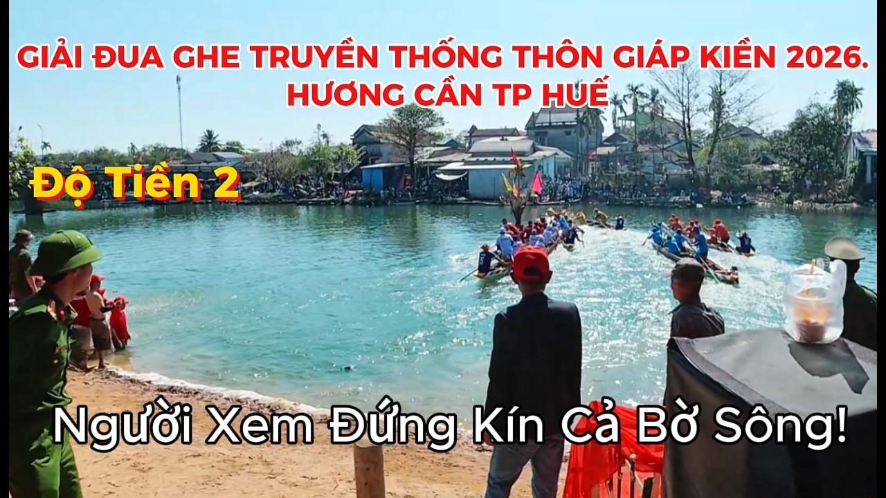 Nghẹt Thở Từng Giây Tại Độ Tiền 2 Giáp Kiền 2026 – Người Xem Đứng Kín Cả Bờ Sông!