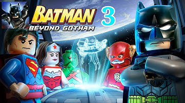 Lego Batman: Beyond Gotham - Gameplay Walkthrought part 3