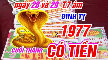 THẦN TÀI BÁO MỘNG Tuổi ĐINH TỴ 1977 gặp vận TRÚNG SỐ ĐỘC ĐẮC CỰC GIÀU đúng ngày 28 và 29 tháng 7 âm