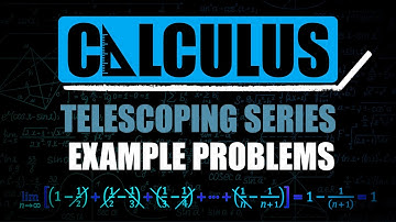Telescoping Series Example Problems