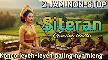 GENDING JAWA SITERAN _ KONCO LEYEH-LEYEH PALING NYAMLENG _||UYON UYON GENDING KLASIK 2 JAM NON-STOP