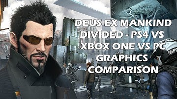 Deus Ex Mankind Divided: PS4 vs Xbox One vs PC Graphics Comparison, Performance And Benchmarks