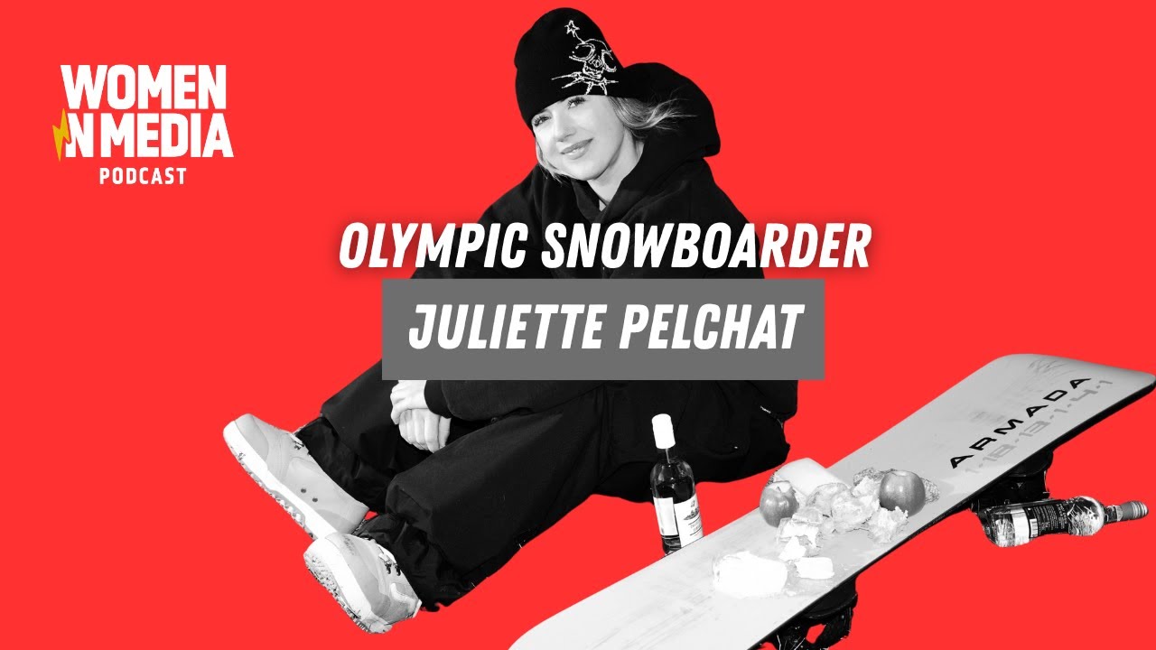 Snowboarder Juliette Pelchat on Her Olympic Debut with Team Canada | Women in Media | Episode 123 Snowboarder Juliette Pelchat on Her Olympic Debut with Team Canada | Women in Media | Episode 123