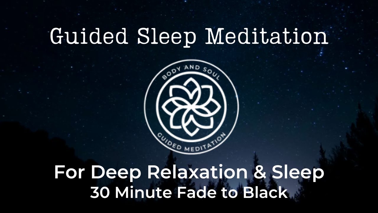 Guided Sleep Meditation for Deep Relaxation and Peaceful Sleep (30 ...