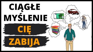 Jak Zatrzymać Ciągłe Myślenie - Potega Terazniejszosci / Eckhart Tolle