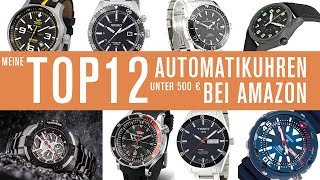 Automatik - Uhren unter 500 € bei Amazon - meine Top12