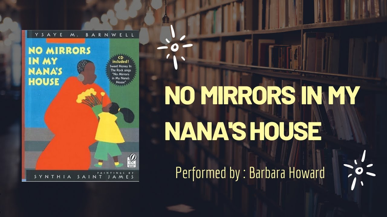 No Mirrors in my Nana’s House by Ysaye M Barnwell