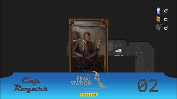 The Final Station: The Only Traitor // Part 2 (Finale)