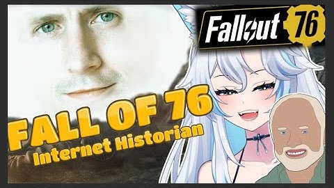 "The Fall of 76" by Internet Historian || SmugAlana Reacts