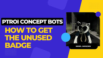 How to get the UNUSED.. BADGE/SKIN in Roblox PTROI Concept Bots