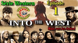Épisode 1 - Into the West (Ruée vers les étoiles) série western en français