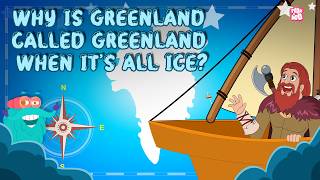 How Greenland Got Its Name? History Of Greenland Norse Explorer Erik The Red Story Dr. Binocs