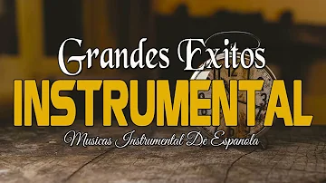 Música Instrumental Orquestada del Recuerdo - 50 Grandes Hits Instrumentales