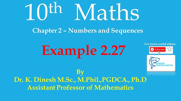 10th Maths | Chapter 2 - Numbers and Sequences | Example 2.27