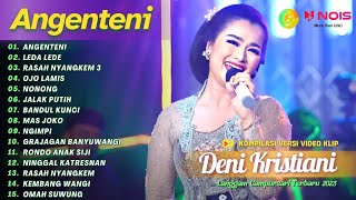 DENI KRISTIANI - ANGENTENI - LEDA LEDE | KOMPILASI LANGGAM CAMPURSARI FULL ALBUM TERBARU 2023