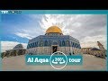 360 tour of Al Aqsa compound