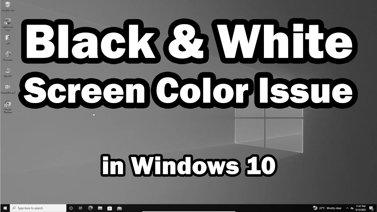 Why is my screen black and white? Fix this problem in Windows 10! - Digital  Citizen