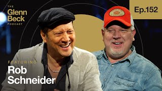 Why a Comic Legend Chose His Country over Career | Rob Schneider | The Glenn Beck Podcast | Ep 152