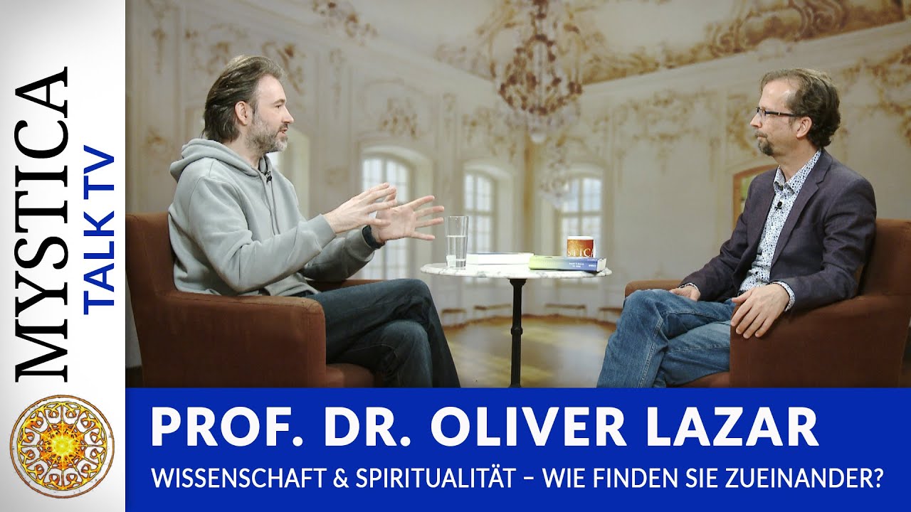 Prof. Dr. Oliver Lazar Prof. Dr. Oliver Lazar - Wissenschaft & Spiritualität: Wie finden sie