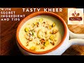 Best way to prepare Rice Kheer | चावल की खीर | Indian sweet dish|Kheer with secret Ingredient &amp; tips