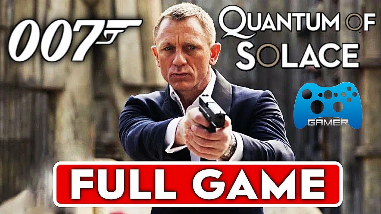 JAMES BOND 007 QUANTUM OF SOLACE Gameplay Walkthrough FULL GAME [1080p