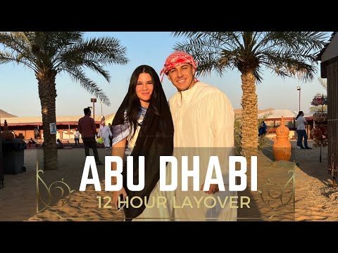 Abu Dhabi 12 hour layover experience