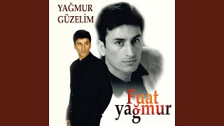 Her Yerde Sen Varsın - Fuat Yağmur