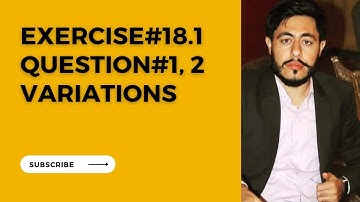 Exercise 18.1 Question 1 and 2 unit 18 variations class 10 or matric new mathematics book