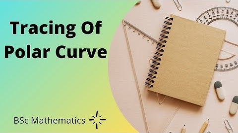 Tracing Of Polar Curve | BSc Mathematics