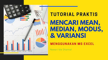 Tutorial Praktis Mencari Mean, Median, Modus, Variansi Menggunakan Microsoft Excel