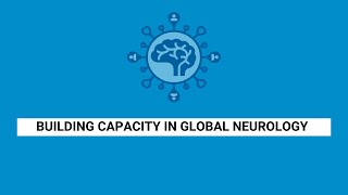 Building capacity in global neurology