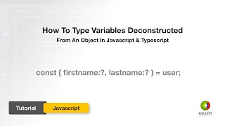How to type variables deconstructed from an object in Javascript and Typescript