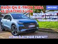 Audi q4 etron 45 quattro s line  nouveau moteur nouvelle batterie  le suv lectrique parfait 4k