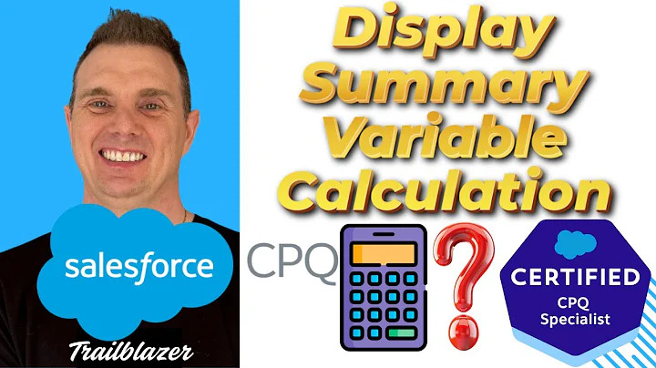 How to display a Salesforce CPQ Summary Variable calculation