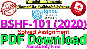 BSHF 101 Solved Assignment 2020 IGNOU PDF || Foundation Course in Humanities and Social Sciences