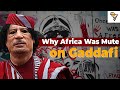 Why Africa Went Mute on Gaddafi